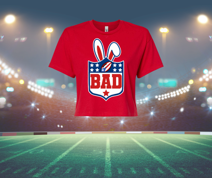 BAD (T-Shirt, CropTop or Tank Top)